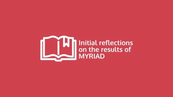 Initial reflections on the MYRIAD study